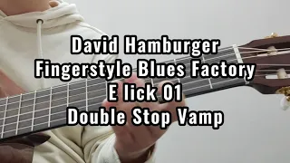 David Hamburger Fingerstyle Blues Factory E lick 01: Double Stop Vamp