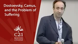 Dostoevsky, Camus, and the Problem of Suffering | November 3, 2004