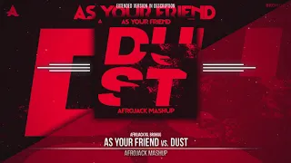 As Your Friend x Dust (Afrojack Ultra Miami 19' Mashup) [Rythe Remake]