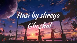 Shreya Ghoshal -Hasi female version (lyricsvideo)