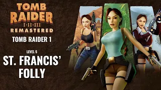 Tomb Raider 1 ST. FRANCIS' FOLLY - Level 5 Remastered 4K Walkthrough