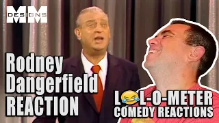 FIRST TIME WATCHING Rodney Dangerfield LOL-O-METER REACTION