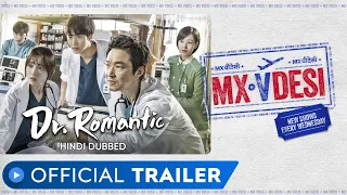 Dr. Romantic | Official Trailer | Korean Drama | Hindi Dubbed Web Series | MX VDesi | MX Player