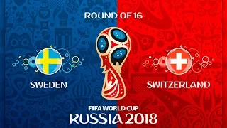 Швеция - Швейцария 🏆 FIFA 18 ⚽ Чемпионат мира по футболу 2018 ⚽ 1/8 финала