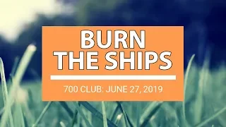 The 700 Club - June 27, 2019