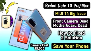 Redmi Note 10 Pro Front Camera Not Working,MIUI 14 Big Issue, Note 10 Pro Camera Dead, 2 Solution