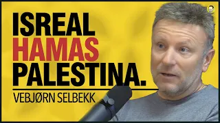 Vebjørn Selbekk | Israel vs Palestina, Jødehat, Støre, Koranbrenning, Fallende Fødselstall