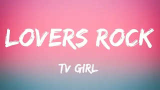 TV Girl - Lovers Rock (Lyrics)