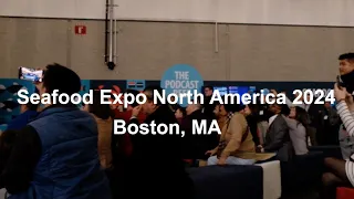 Sights of Seafood Expo North America 2024