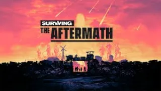 Выходим из самоизоляции. (Surviving the Aftermath стрим)