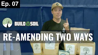 BuildASoil: TWO WAYS TO RE-AMEND YOUR SOIL (Season 4, Episode 7)