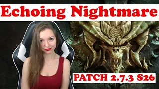 Echoing Nightmare Full Review, Patch 2.7.3, Season 26