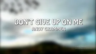 Andy Grammer - Don't Give Up On Me (From "Five Feet Apart") (Lyrics Video)