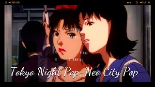 Tokyo Night Pop / Japanese Neo City Pop