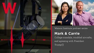 Mark & Carrie – College scandals, troubled aircrafts, and agreeing with President Trump(!)