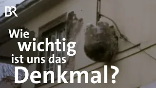 Fluch oder Segen? 50 Jahre Denkmalschutzgesetz in Bayern | Capriccio | BR