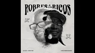 LOS POBRE Y LOS RICOS | EL ALFA EL JEFE X ROCHY RD | (Letra/Lyrics)