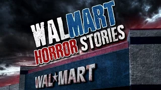 13 True Scary WALMART Stories From Reddit