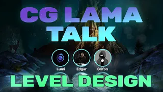 CG LAMA TALK │ LEVEL DESIGN │Эдгар Деменчук - Создание игровых уровней, работа в студии, оптимизация