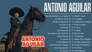 A. AGUILAR EXITOS SUS MEJORES RANCHERAS MEXICANAS ⭐ 30 SUS GRANDES EXITOS