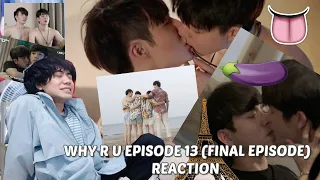 (BEAUTIFUL!) WHY R U THE SERIES EPISODE 13 REACTION / COMMENTARY / HAPPY SAIFAHZON AND FIGHTERTUTOR