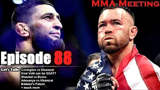 Let's Talk: Colby Covington vs Khamzat Chimaev; Is Volkanovski the GOAT? Shavkat vs Burns + more