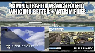 Which Is Best? Aerosoft Simple Traffic or AIG Traffic | Full Comparison AI Live Traffic & VATSIM