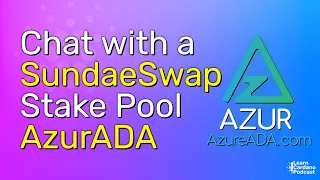 Interview with a SundaeSwap Stake Pool Operatator team, AzurADA
