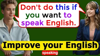 🥰Improve English Speaking Skills Everyday / Tips to speak  English Conversation #howtospeakenglish