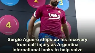 Sergio Aguero steps up his recovery from calf injury as Argentina international looks to help s...