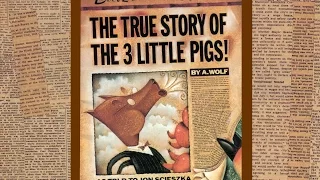 The TRUE story of the 3 little pigs by A.Wolf as told to Jon Scieszka.  Grandma Annii's Story Time