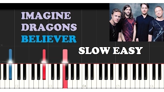 Imagine Dragons - Believer (SLOW EASY PIANO TUTORIAL)