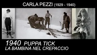 Il video: 1940 Puppa Tick, la bambina nel crepaccio