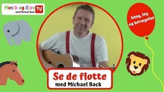 Se de flotte | Børnesang | Fagter | Bevægelse | Michael Back