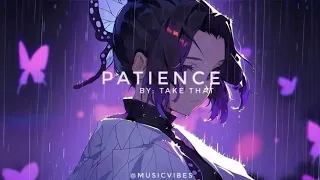 Patience by: Take That (speed up) Edit audio