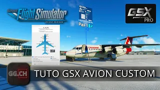 Microsoft Flight Simulator - FR - TUTO GSX | Personnaliser un avion de zéro...