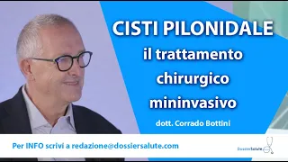 Cisti pilonidale: il trattamento chirurgico mininvasivo - Dossier Salute - dr Corrado Bottini