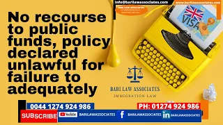 No recourse to public funds, policy declared unlawful for failure to adequately,