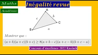 Inégalité Concours Excellence KAOLACK revue, inégalité arithmético-géométrique, identité remarquable
