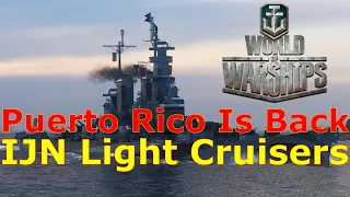 World of Warships-  Puerto Rico Is Back! IJN Light Cruisers Coming Soon, & New Maps!