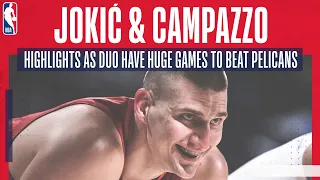 👌⚡ JOKIĆ + CAMPAZZO | ⛰ Denver duo with huge games in late thriller against the Pelicans 😱