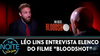 Léo Lins entrevista elenco do filme "Bloodshot" | The Noite (13/03/20)