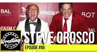 #86 Steve Orosco | Wrestling Changed My Life Podcast
