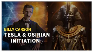 Billy Carson on Tesla, Osirian Initiation & Cosmic Laws | Ancient Secrets & Science