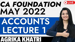 Accounts Chapter 1 Lecture 1 for MAY & NOVEMBER 2022 l CA Foundation Classes l Agrika