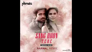 Sang Hoon Tere | Dj Narwal Remix | VOCALS BY Vikas Kumar | JANNAT 2