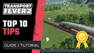 TOP 10 TIPS to master Transport Fever 2 - AMAZING Resource Management Game