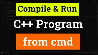 How to Compile and Run a C++ Program from Command Prompt in Windows 10