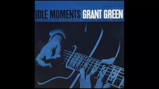 GRANT GREEN: "Django" (John Lewis) - from LP "Idle Moments) 1965