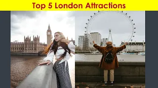 Top 5 London Attractions ~ Must-see places in London